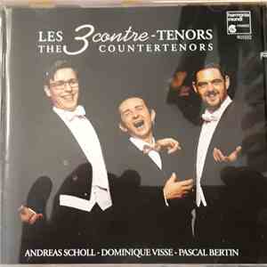 Andreas Scholl, Dominique Visse, Pascal Bertin - Les 3 Contre-Tenors / The 3 Countertenors album