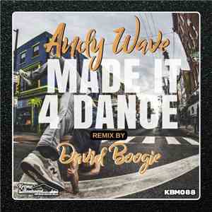 Andy Wave  - Made It 4 Dance album