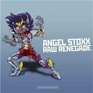Angel Stoxx - Raw Renegade album