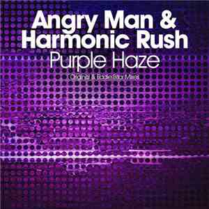 Angry Man & Harmonic Rush - Purple Haze album