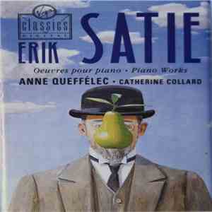 Anne Queffélec, Catherine Collard - Erik Satie - Oeuvres Pour Piano = Piano Works album