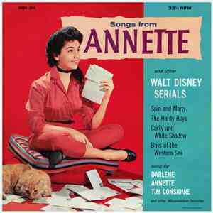Annette , Tim Considine, Darlene , Jimmie Dodd, Buddy Ebsen - Songs From Annette And Other Walt Disney Serials album