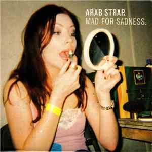 Arab Strap - Mad For Sadness album