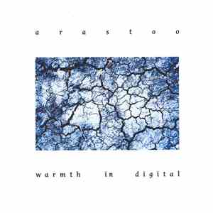 Arastoo - Warmth In Digital album