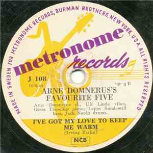 Arne Domnérus Favourite Four, Arne Domnérus Favourite Five - I've Got My Love To Keep Me Warm / Body And Soul album