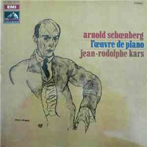 Arnold Schoenberg - Jean-Rodolphe Kars - L'œuvre De Piano album