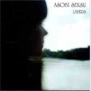 Asobi Seksu - Layers album