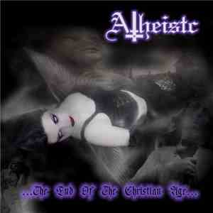 Atheistc - ...The End Of The Christian Age... album