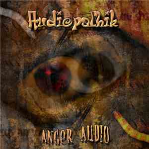 Audiopathik - Anger Audio album