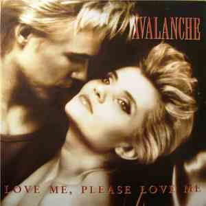Avalanche  - Love Me, Please Love Me album
