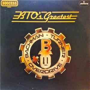 Bachman-Turner Overdrive - BTO's Greatest album
