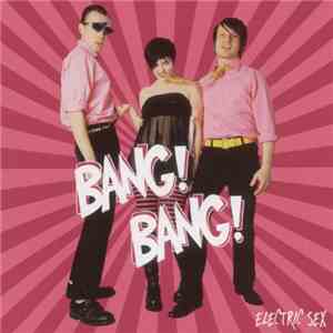 Bang! Bang! - Electric Sex album