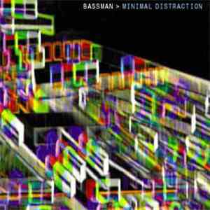 Bassman - Minimal Distraction album