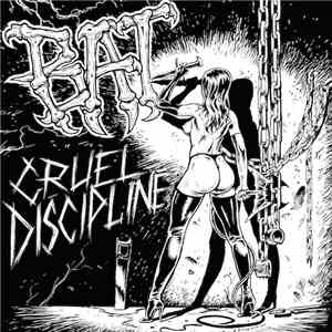 Bat  - Cruel Discipline album