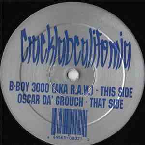 B-Boy 3000 [Aka R.A.W.] vs. Oscar Da Grouch - Cracklabcalifornia album