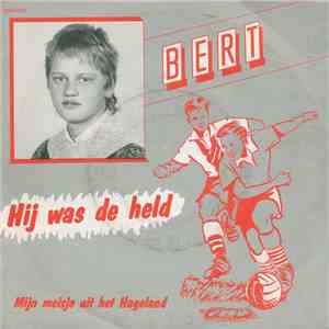 Bert - Hij Was De Held / Mijn Meisje Uit Het Hageland album