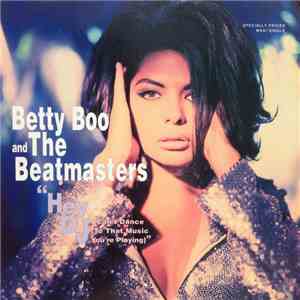 Betty Boo And The Beatmasters - Hey DJ / I Can't Dance (To That Music You're Playing) album