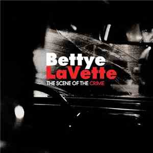 Bettye Lavette - The Scene Of The Crime album
