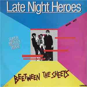 Between The Sheets - Late Night Heroes album