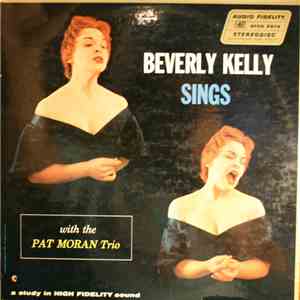 Beverly Kelly With The Pat Moran Trio - Beverly Kelly Sings With The Pat Moran Trio album