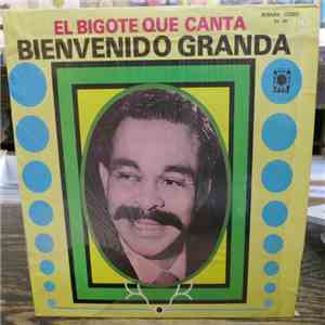 Bienvenido Granda - El Bigote Que Canta album
