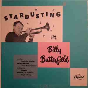 Billy Butterfield And His Orchestra - Stardusting With Billy Butterfield album