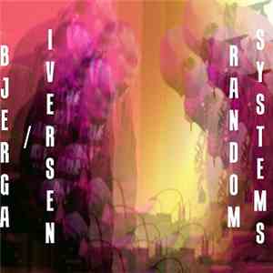 Bjerga / Iversen - Random Systems album
