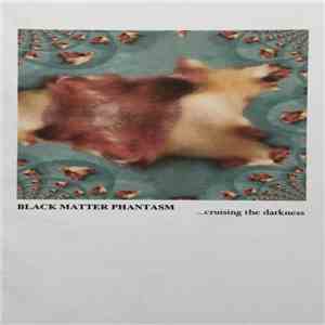 Black Matter Phantasm - .​.​.Cruising The Darkness album