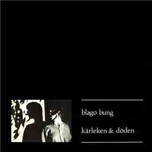 Blago Bung - Kärleken & Döden album
