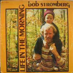 Bob Stromberg - Life In The Morning album