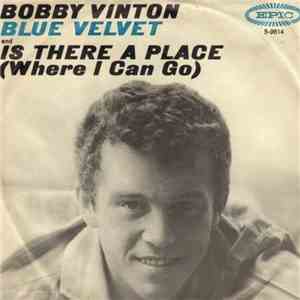 Bobby Vinton - Blue Velvet / Is There A Place (Where I Can Go) album
