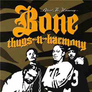 Bone Thugs-N-Harmony - Behind The Harmony album