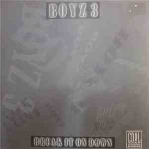 Boyz 3 - Break It On Down album