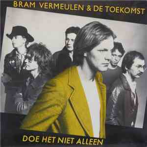 Bram Vermeulen & De Toekomst - Doe Het Niet Alleen album