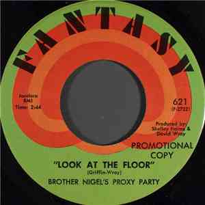 Brother Nigel's Proxy Party - Look At The Floor album