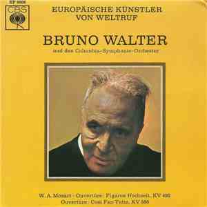 Bruno Walter Und Das Columbia-Symphony-Orchester ; W.A. Mozart - Ouvertüre: Figaros Hochzeit, KV 492 / Ouvertüre: Cosi Fan Tutte, KV 588 album