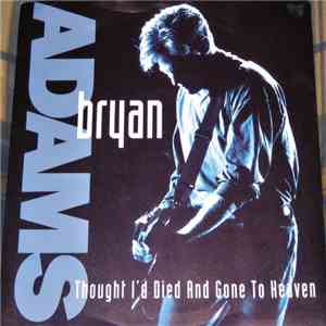 Bryan Adams - Thought I'd Died And Gone To Heaven album