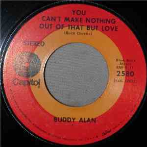 Buddy Alan - You Can't Make Nothing Out Of That But Love album