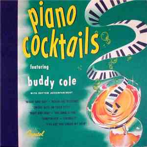 Buddy Cole - Piano Cocktails Featuring Buddy Cole With Rhythm Accompaniment album
