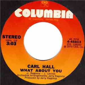 Carl Hall - What About You / Who's Gonna Love Me album