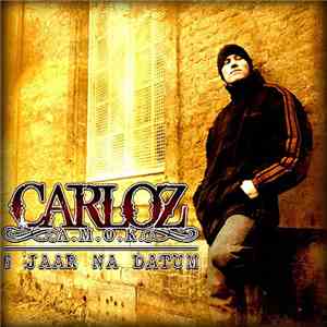 Carloz - 6 Jaar Na Datum album