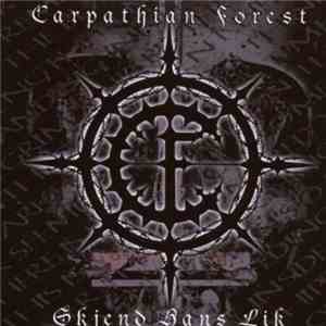 Carpathian Forest - Skjend Hans Lik album