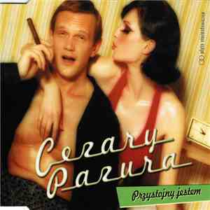 Cezary Pazura - Przystojny Jestem album
