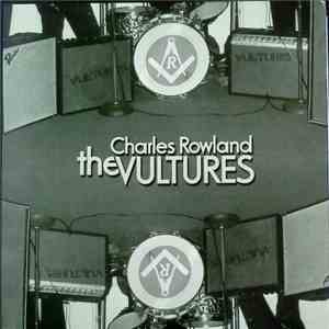 Charles Rowland And The Vultures - Let Them Bleed album
