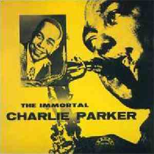 Charlie Parker - The Immortal Charlie Parker album