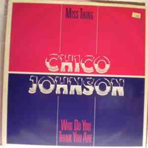 Chico Johnson - Miss Thing / Who Do You Think You Are album