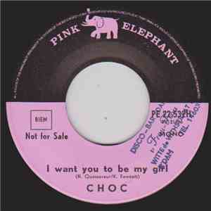 Choc  - I Want You To Be My Girl / Way Of Live album