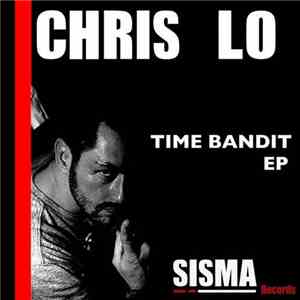 Chris Lo - Time Bandit EP album