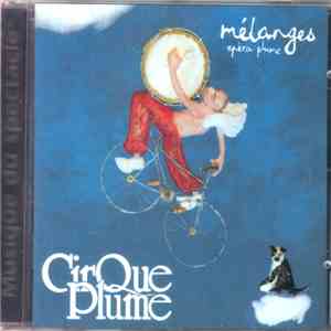 Cirque Plume - Mélanges (Opéra Plume) album