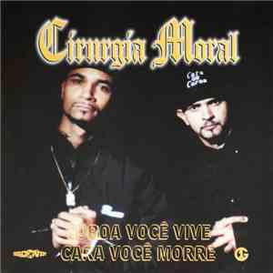 Cirurgia Moral - Coroa Você Vive, Cara Você Morre album